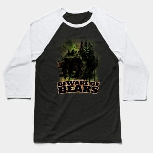 Beware of Bears! Forest Ranger Warning Poster Baseball T-Shirt